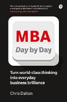 MBA Day by Day: How To Turn World-Class Business Thinking Into Everyday Business Brilliance (PDF eBook)
