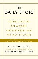  Daily Stoic, The: 366 Meditations on Wisdom, Perseverance, and the Art of Living: Featuring new translations...
